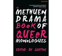 The Methuen Drama Book of Queer Monologues