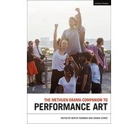 The Methuen Drama Companion to Performance Art (Methuen Drama Handbooks)