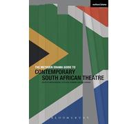 The Methuen Drama Guide to Contemporary South African Theatre (Guides to Contemporary Drama)