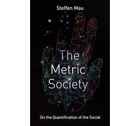 The Metric Society: On the Quantification of the Social