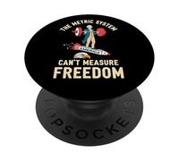 The Metric System Can’t Measure Freedom Funny USA PopSockets Adhesive PopGrip