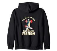 The Metric System Can’t Measure Freedom Funny USA Zip Hoodie