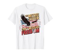 The Metric System Can’t Measure Freedom Patriotic USA Eagle T-Shirt
