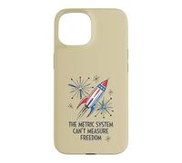 The Metric System Cant Measure Freedom 4th of July Case for iPhone 15