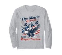 The Metric System Can't Measure Freedom Eagle USA Flag Long Sleeve T-Shirt