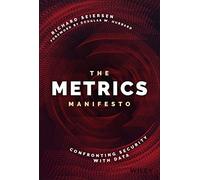 The Metrics Manifesto: Confronting Security with Data