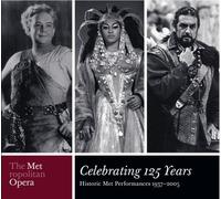 The Metropolitan Opera-Celebrating 125 Years: Historic Met Performances 1937-2005 by N/A (0100-01-01)