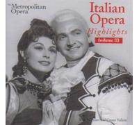 The Metropolitan Opera Italian Opera Highlights (Volume 2) by Unknown (2004-01-01j