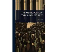 The Metropolitan Tabernacle Pulpit