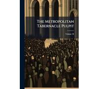 The Metropolitan Tabernacle Pulpit