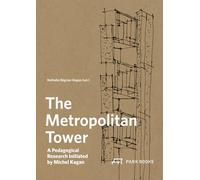 The Metropolitan Tower: A Pedagogical Research Initiated by Michel Kagan