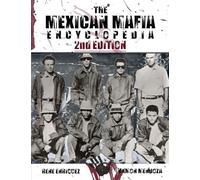 The Mexican Mafia Encyclopedia (2nd Edition)