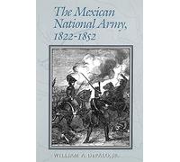 The Mexican National Army, 1822-1852 (Texas A&M University Military History Series): 52