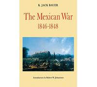 The Mexican War, 1846-1848