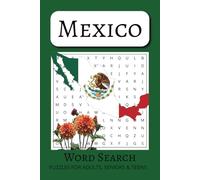 The Mexican Word Search Book: Word Search Book With Comfortable and Readable Print about Mexican culture, Food, Landmarks, Daily Life and More | 50+ ... Gift for Vacations, Holidays and Free Times