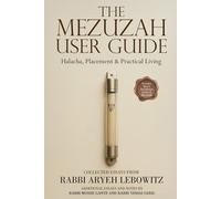 The Mezuzah User Guide: Halacha, Placement & Practical Living