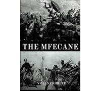 The Mfecane: Untold History Of Southern Africa (Black History Series)