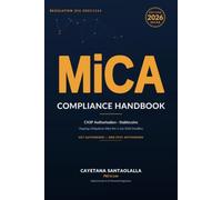 The MiCA Compliance Handbook: CASP Authorisation, Stablecoins, and Ongoing Obligations After the 1 July 2026 Transitional Deadline