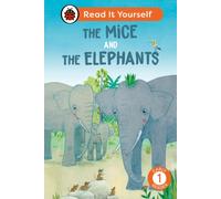 The Mice and the Elephants: Read It Yourself - Level 1 Early Reader
