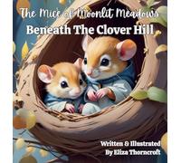 The Mice of Moonlit Meadows Beneath the Clover Hill: 1