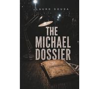 THE MICHAEL DOSSIER: An investigative thriller about fame, accusation, and collective memory
