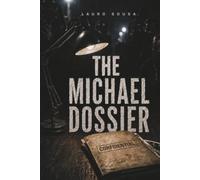 THE MICHAEL DOSSIER: An investigative thriller about fame, accusation, and collective memory