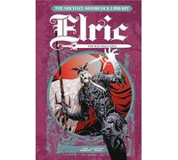 The Michael Moorcock Library Elric: The Balance Lost Vol. 1