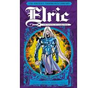 The Michael Moorcock Library: Elric: The Making of a Sorcerer