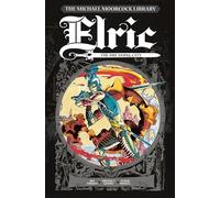 The Michael Moorcock Library - Elric, Vol.3: The Dreaming City
