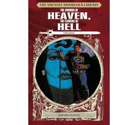 The Michael Moorcock Library: Erekose, the Eternal Champion - Swords of Heaven, Flowers of Hell