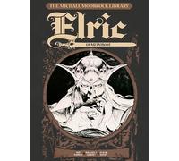 The Michael Moorcock Library Vol.1 - Elric of Melnibone