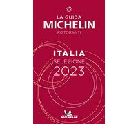 Italie - The MICHELIN Guide 2023: Restaurants (Michelin Red Guide)