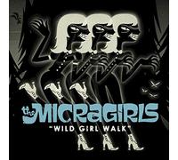 The Micragirls - Wild Girl Walk [VINYL]