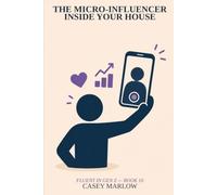 The Micro-Influencer Inside Your House (FLUENT IN GEN Z)