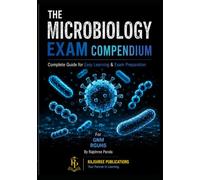THE MICROBIOLOGY EXAM COMPENDIUM: FOR GNM