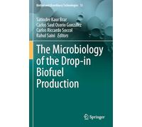 The Microbiology of the Drop-in Biofuel Production (Biofuel and Biorefinery Technologies, 15)