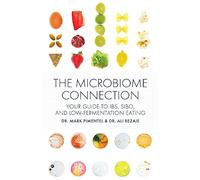 The Microbiome Connection: Your Guide to IBS, SIBO, and Low-Fermentation Eating