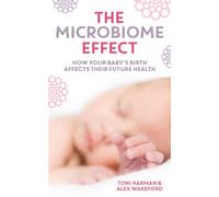 The Microbiome Effect: How Your Baby's Birth Influences Their Future Health