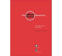 The Microfinance Revolution: Sustainable Finance for the Poor