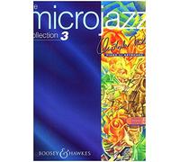 The Microjazz Collection: Pièces progressives pour piano dans le style populaire. Vol. 3. piano.