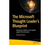 The Microsoft Thought Leader’s Blueprint: Owning Your Platform in the World’s Largest Tech Community