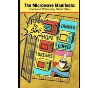 The Microwave Manifesto:: Food and Philosophy Behind Bars