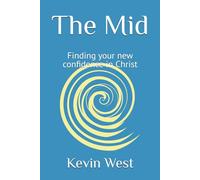 The Mid: Finding your new confidence in Christ