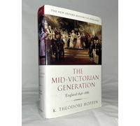 The Mid-Victorian Generation: 1846-1886 (New Oxford History of England)