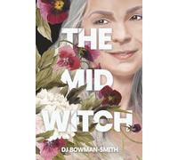 The Mid Witch: A Paranormal Women's Fiction Novel (The Mid Witch Series)