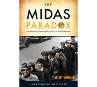 The Midas Paradox: A New Look at the Great Depression and Economic Instability