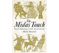 The Midas Touch: World Mythology in Bite-sized Chunks