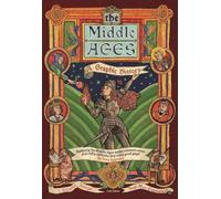 The Middle Ages: A Graphic History (Graphic Guides)