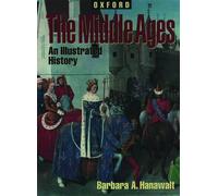The Middle Ages: An Illustrated History by Hanawalt (English) Hardcover Book