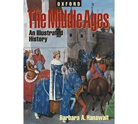 The Middle Ages: An Illustrated History (Oxford Illustrated History)